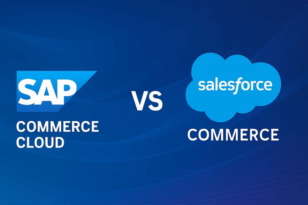 SAP Commerce Cloud vs Salesforce Commerce