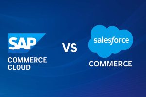 SAP Commerce Cloud vs Salesforce Commerce